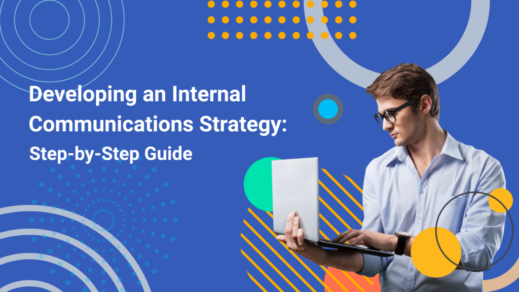 Internal Communications Strategy: Step-by-Step Guide