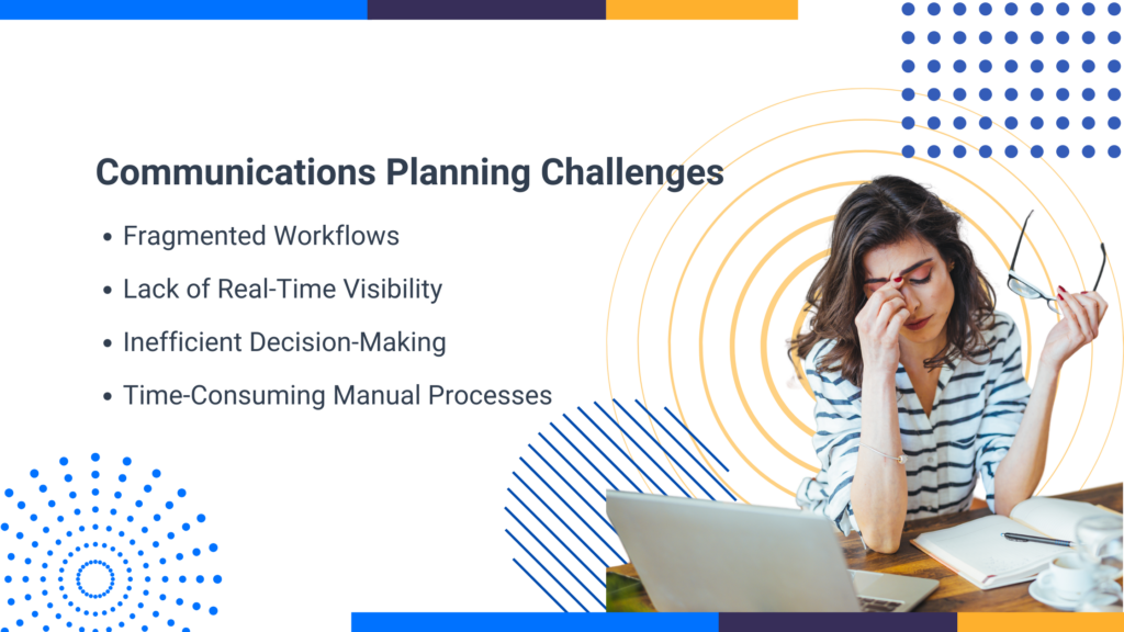 Communications planning challenges